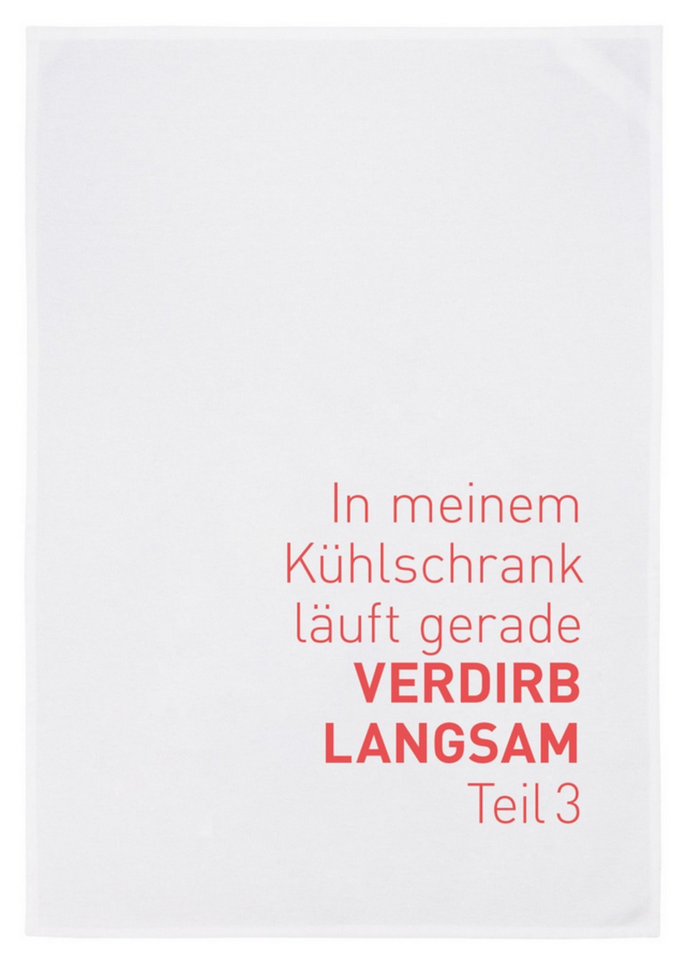 Geschirrtuch Verdirb langsam